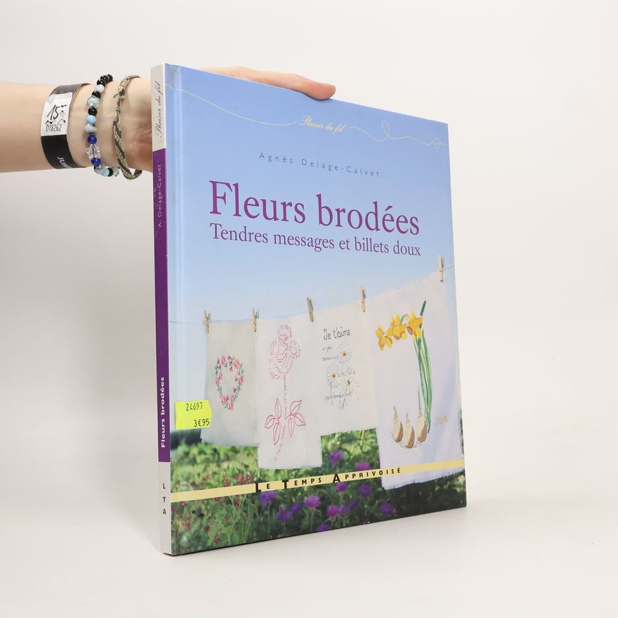 Agnès Delage-Calvet Fleurs brodées