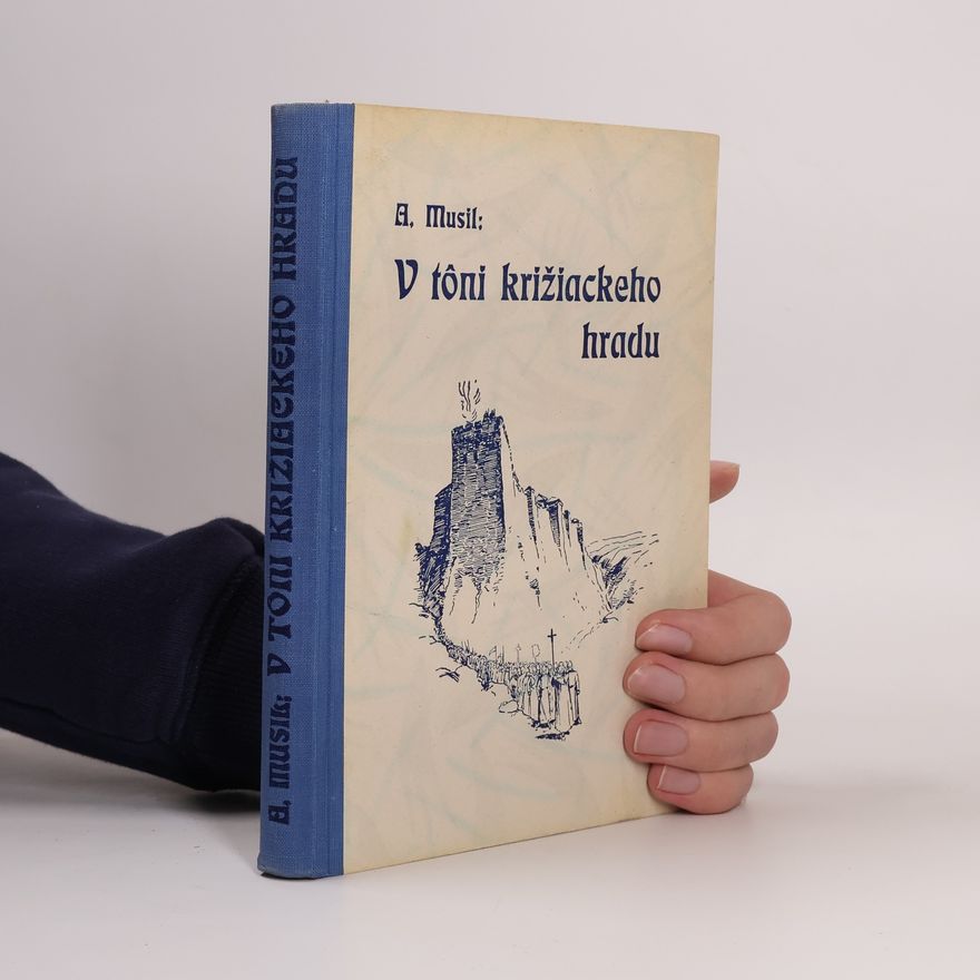 Alois Musil V tôni križiackeho hradu