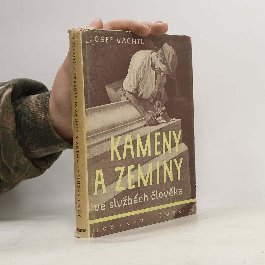 Josef Vachtl Kameny a zeminy ve službách člověka