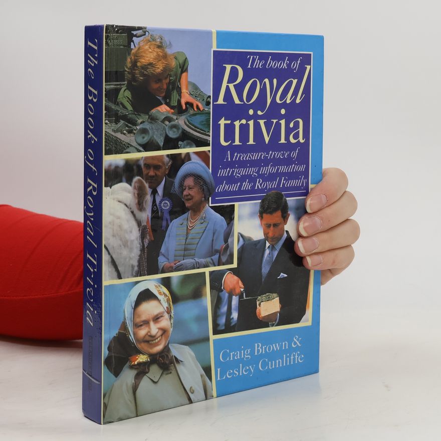 Lesley Hume Cunliffe The Book of Royal Trivia