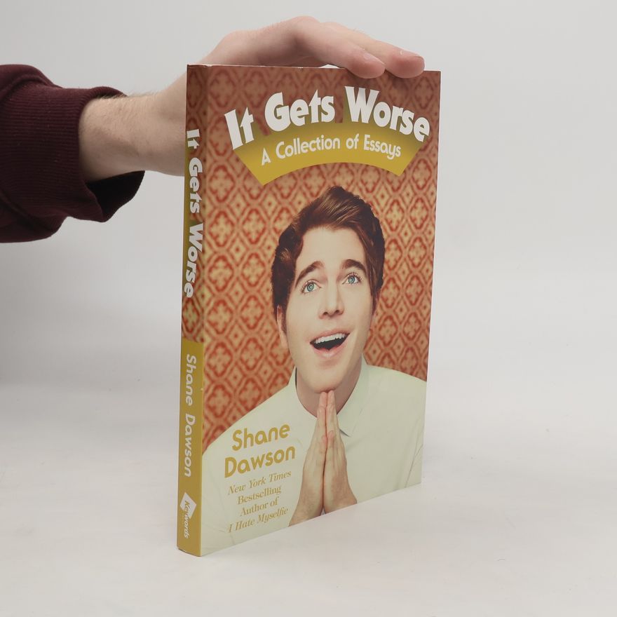 Shane Dawson It gets worse : a collection of essays