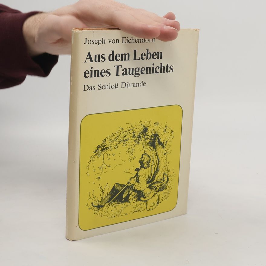 Joseph von Eichendorff Aus dem Leben eines Taugenichts