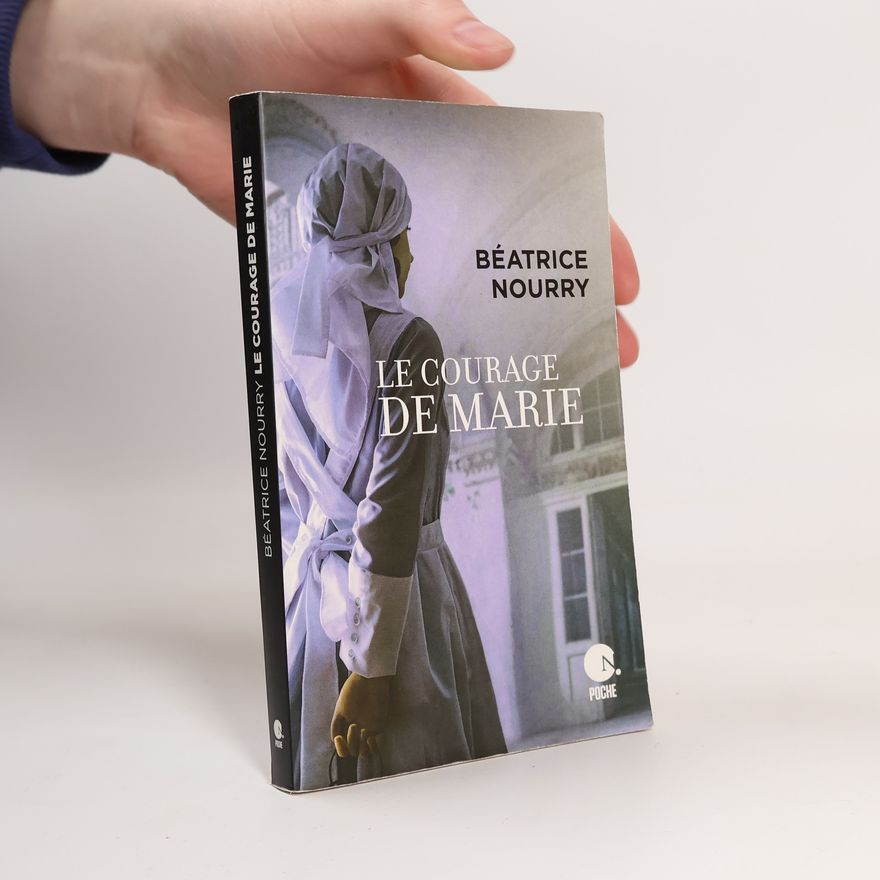 Béatrice Nourry Poche: Le courage de Marie
