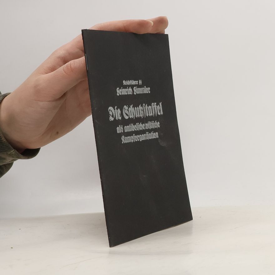 Heinrich Himmler Die Schutzstaffel Als Antibolschewistische Kampforganisation