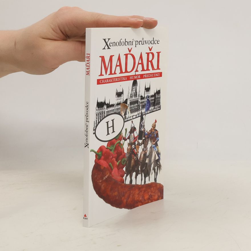 Mátyás Sárközi Maďaři. Xenofobní průvodce