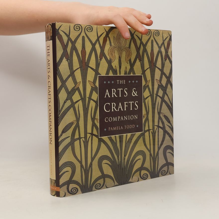 Pamela Todd The Arts & Crafts Companion