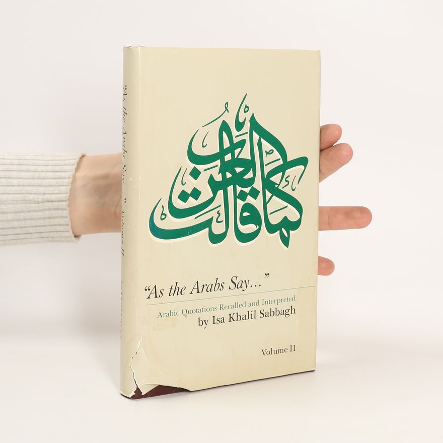 Isa Khalil Sabbagh "As the Arabs Say..." II