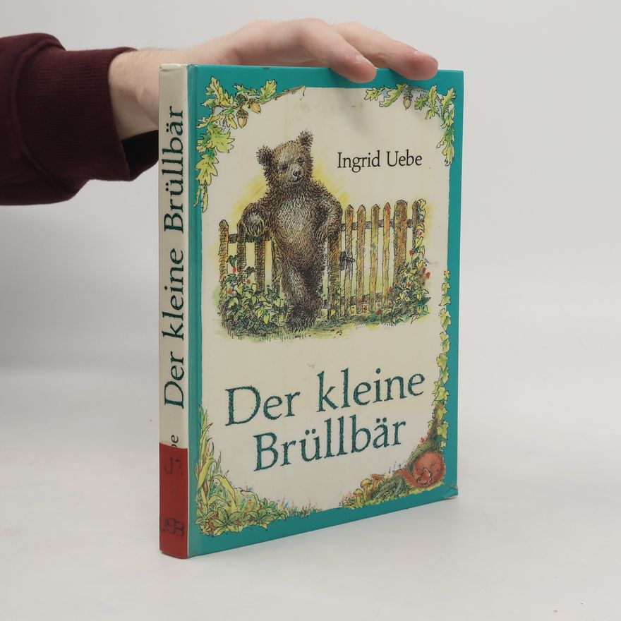 Ingrid Uebe Der kleine Brüllbär