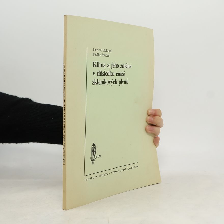 Jaroslava Kalvová Klima a jeho změna v důsledku emisí skleníkových plynů
