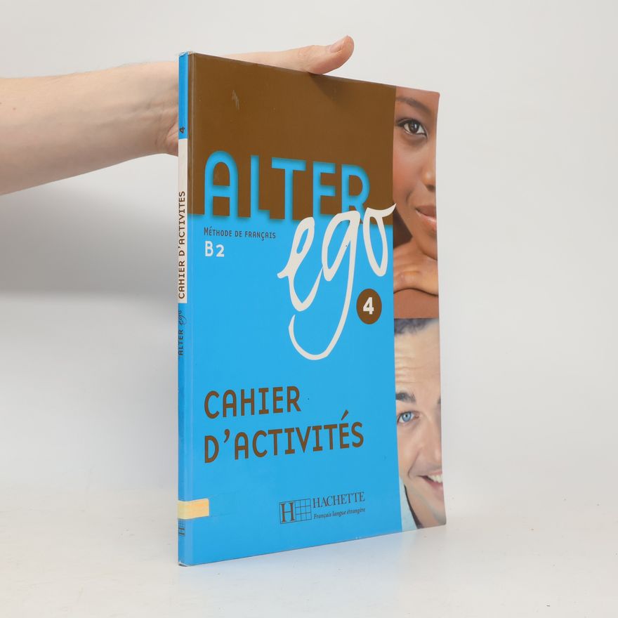 Autorenkollektiv Alter Ego 4. Méthode de Français. B2.