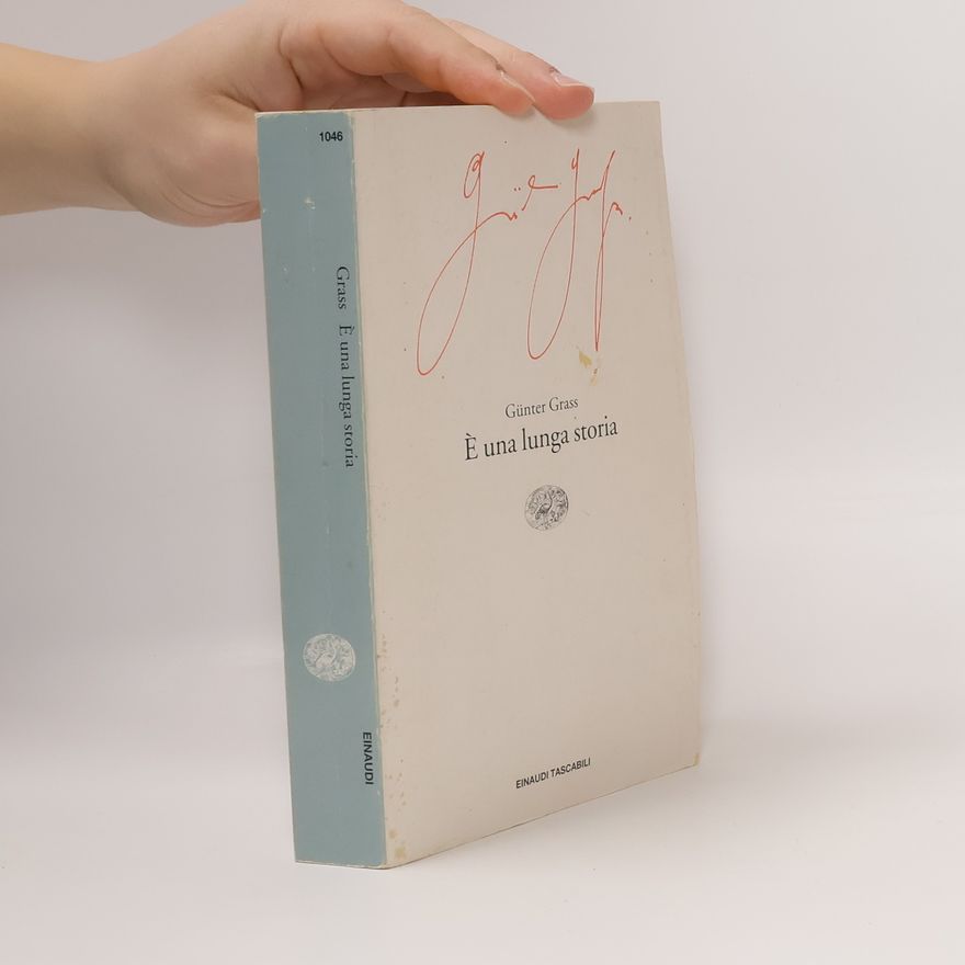 Günter Grass Einaudi Tascabili - 1046: È una lunga storia
