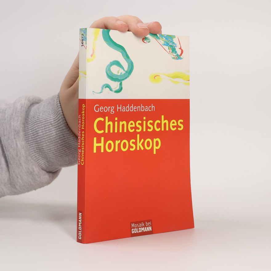Georg Haddenbach Chinesisches Horoskop