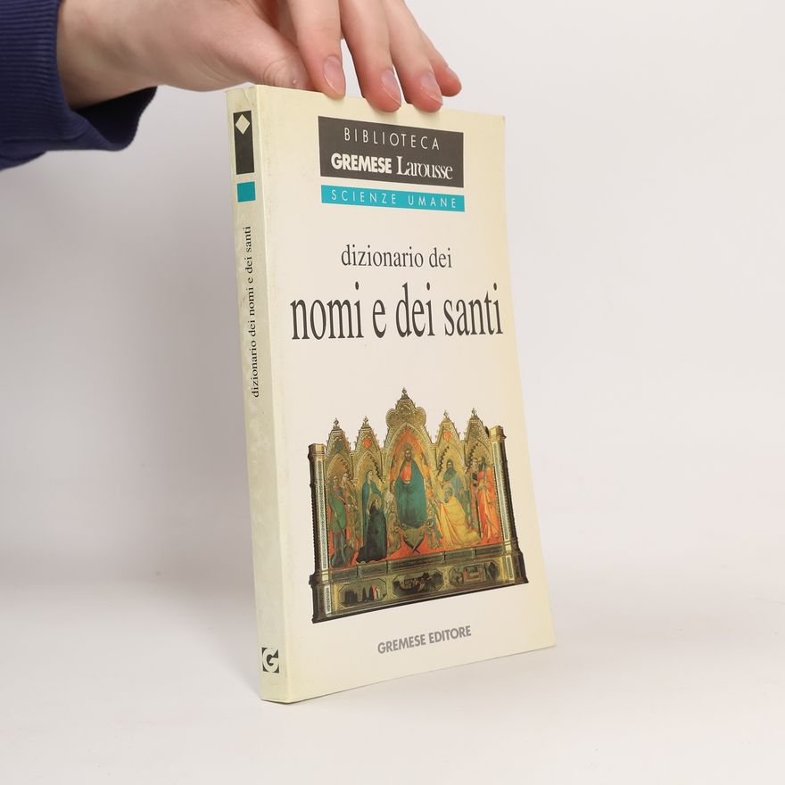 Pierre Pierrard Dizionari Gremese-Larousse: Dizionario dei nomi e dei santi