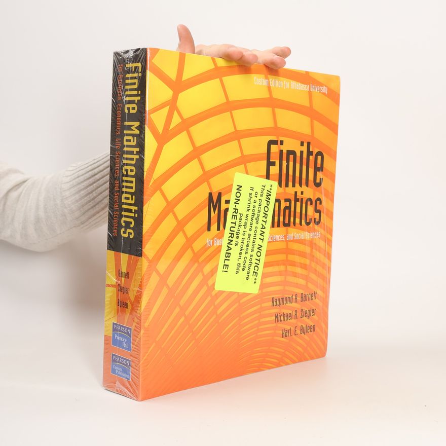 Karl E. Byleen Finite Mathematics for Business, Economics, Life Sciences, and Social Sciences - Custom Edition for Athabasca University