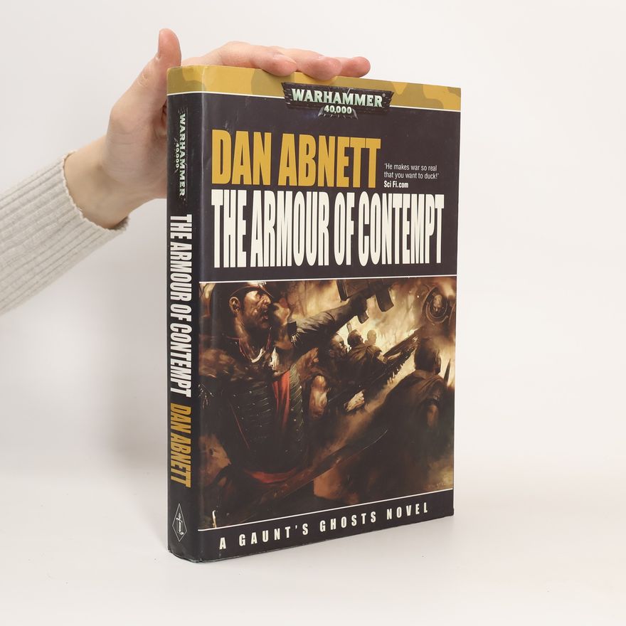 Dan Abnett Gaunt's Ghosts: The Armour of Contempt