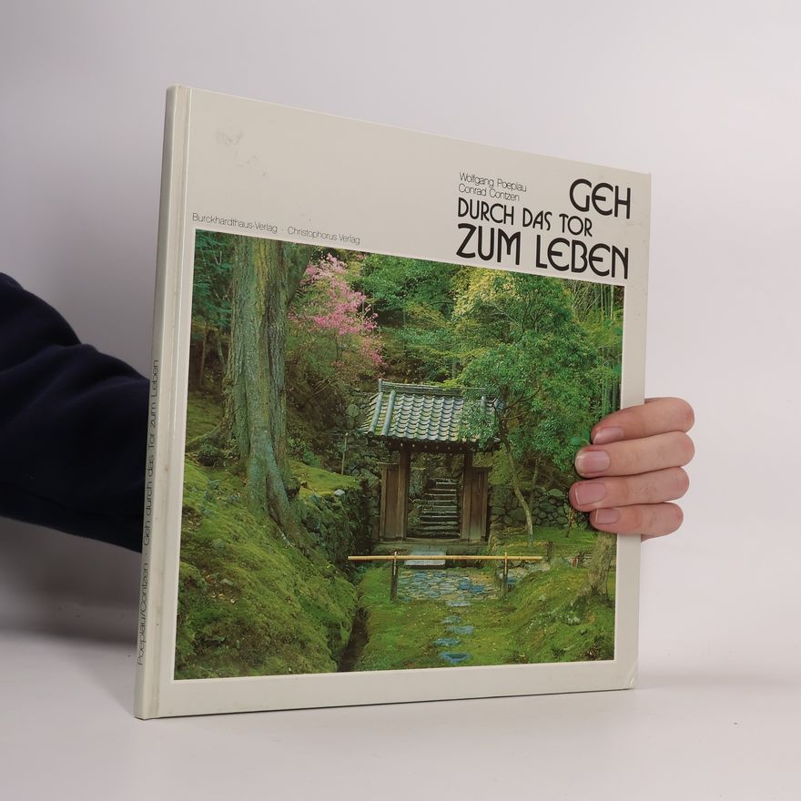 Wolfgang Poeplau Geh durch das Tor zum Leben