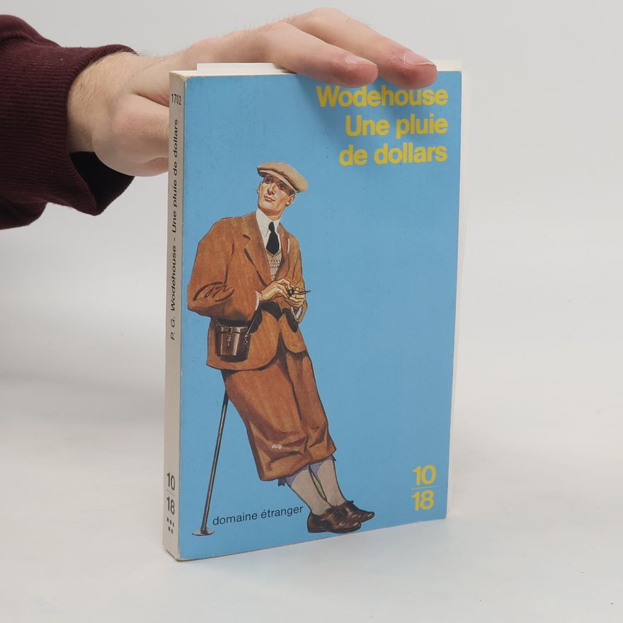 Pelham Wodehouse Une pluie de dollars
