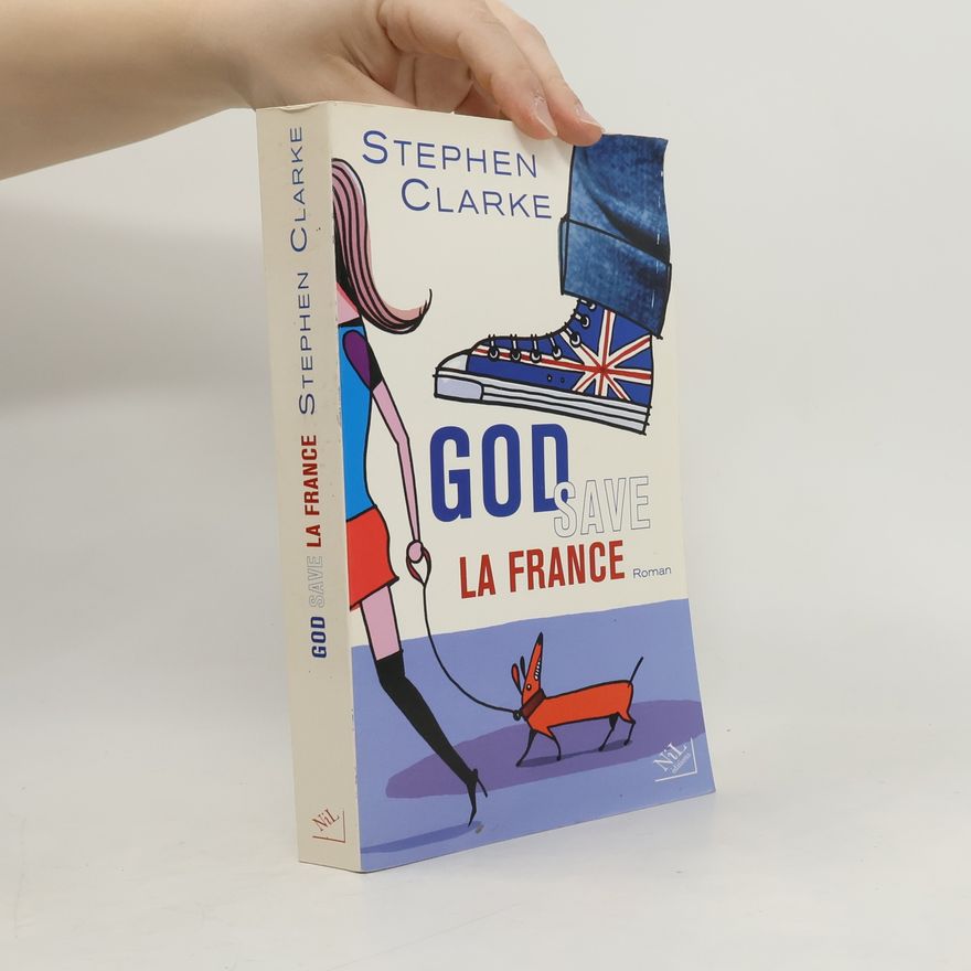 Stephen Clarke God save la France