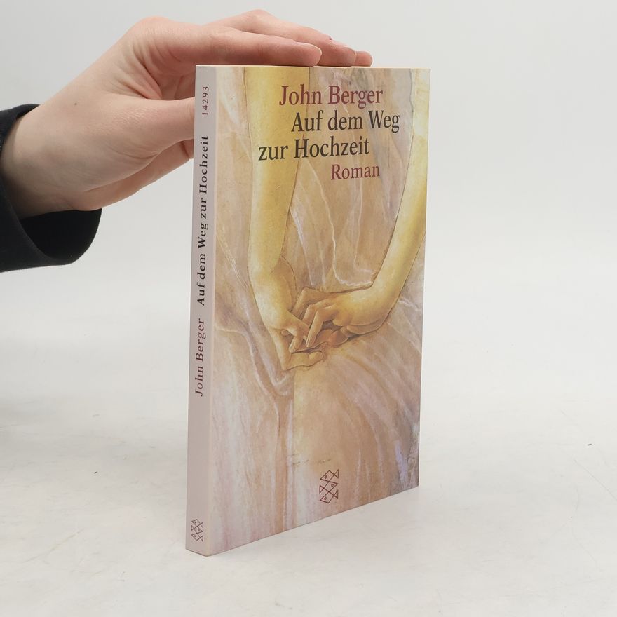 John Berger Auf dem Weg zur Hochzeit