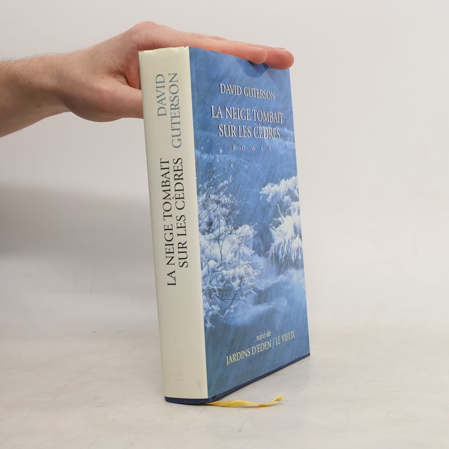 David Guterson La neige tombait sur les cèdres / Jardins d'Éden / Le vieux