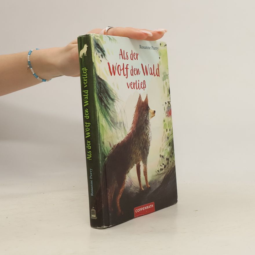 Rosanne Parry Als der Wolf den Wald verließ