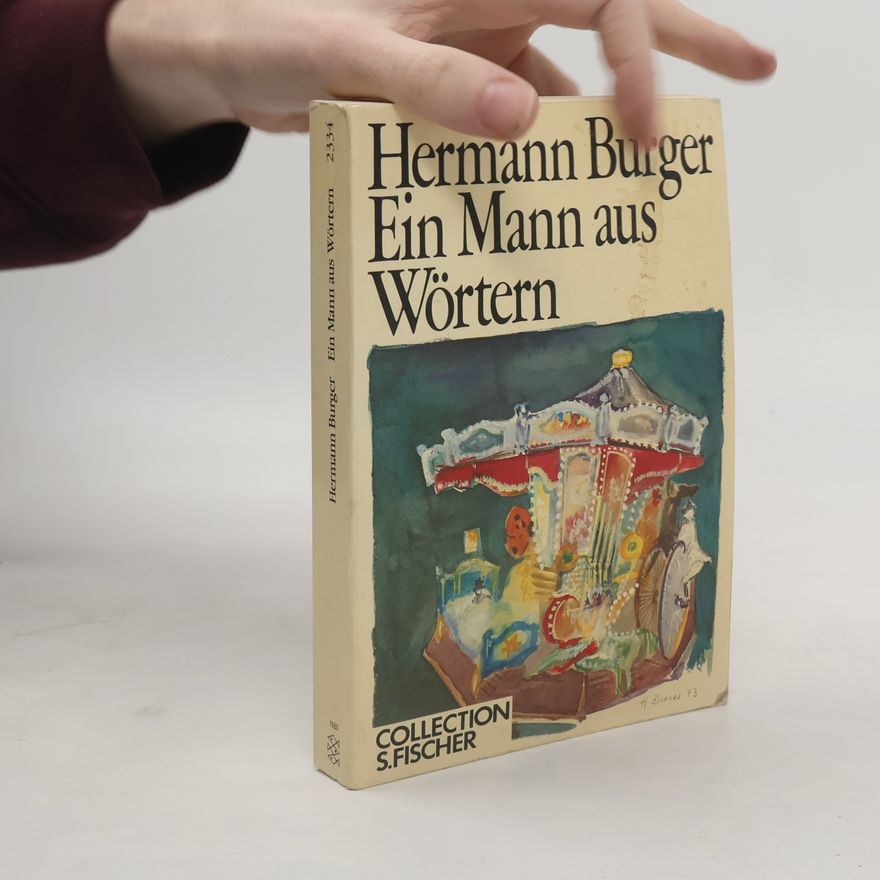 Hermann Burger Ein Mann aus Wörtern