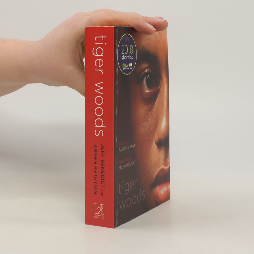 Armen Keteyian Tiger Woods: Shortlisted for the William Hill Sports Book of the Year 2018