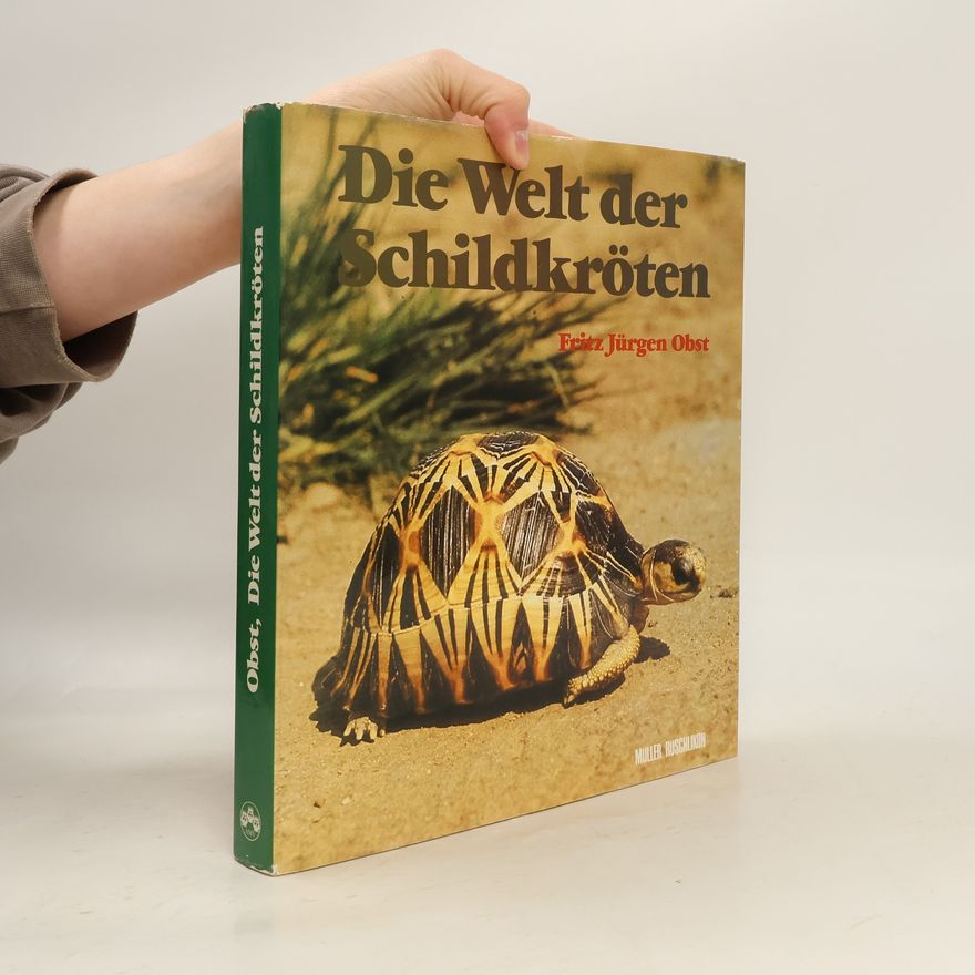 Fritz Jürgen Obst Die Welt der Schildkröten
