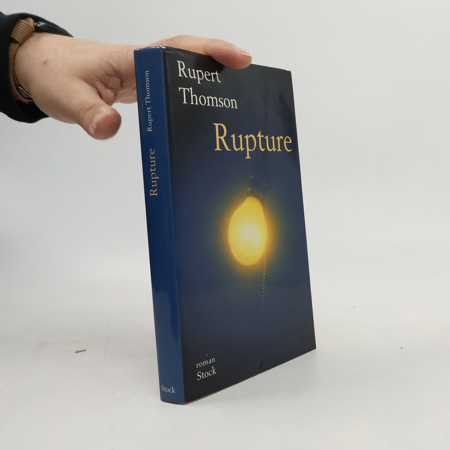 Rupert Thomson Rupture
