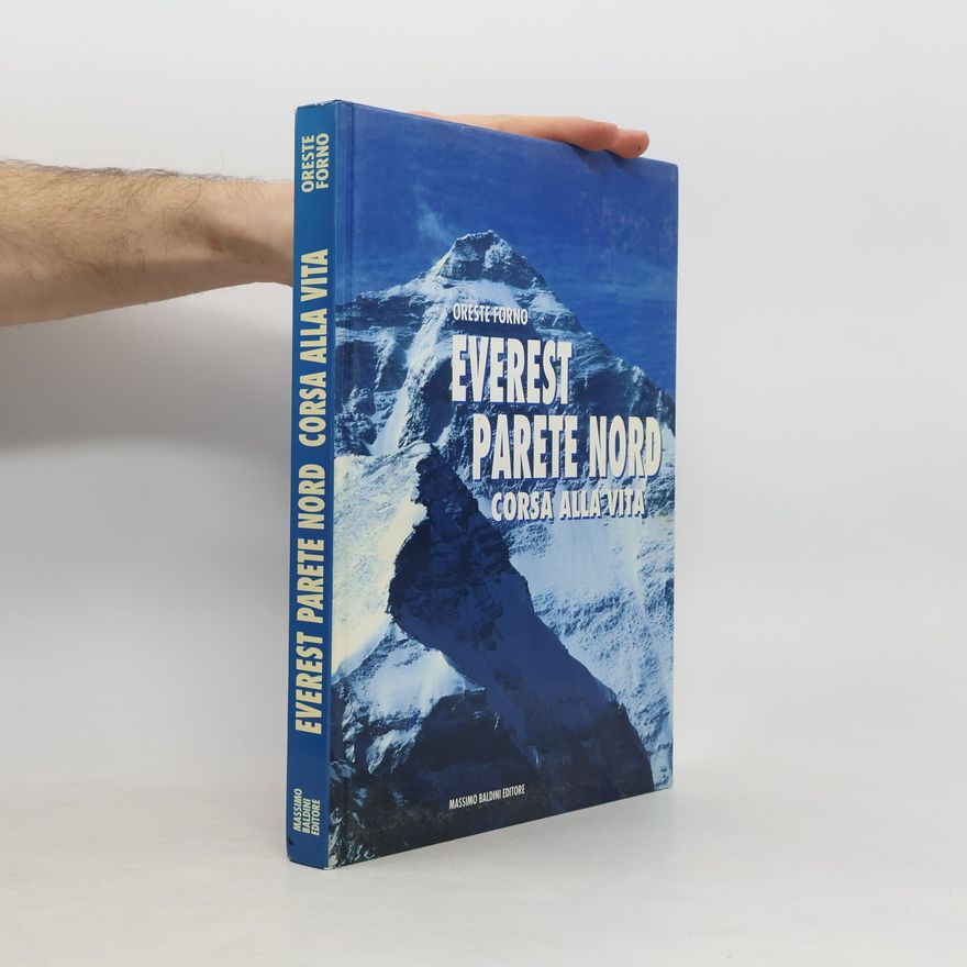 Oreste Forno Everest parete nord, corsa alla vita