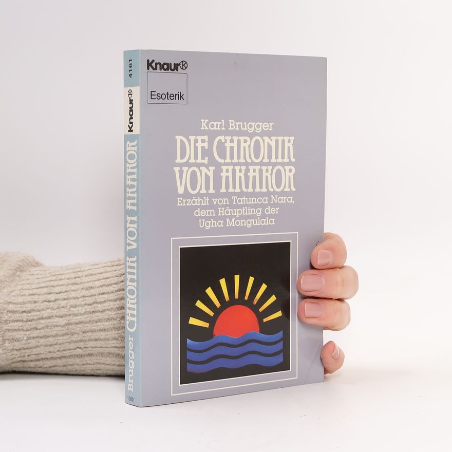 Tatunca Nara Die Chronik von Akakor
