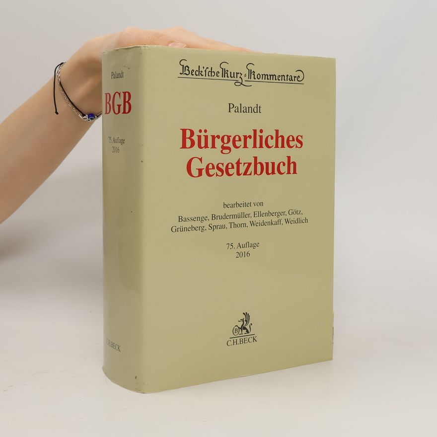 Rudolf Thorn Beck'sche Kurz-Kommentare: Bürgerliches Gesetzbuch - 75. Auflage
