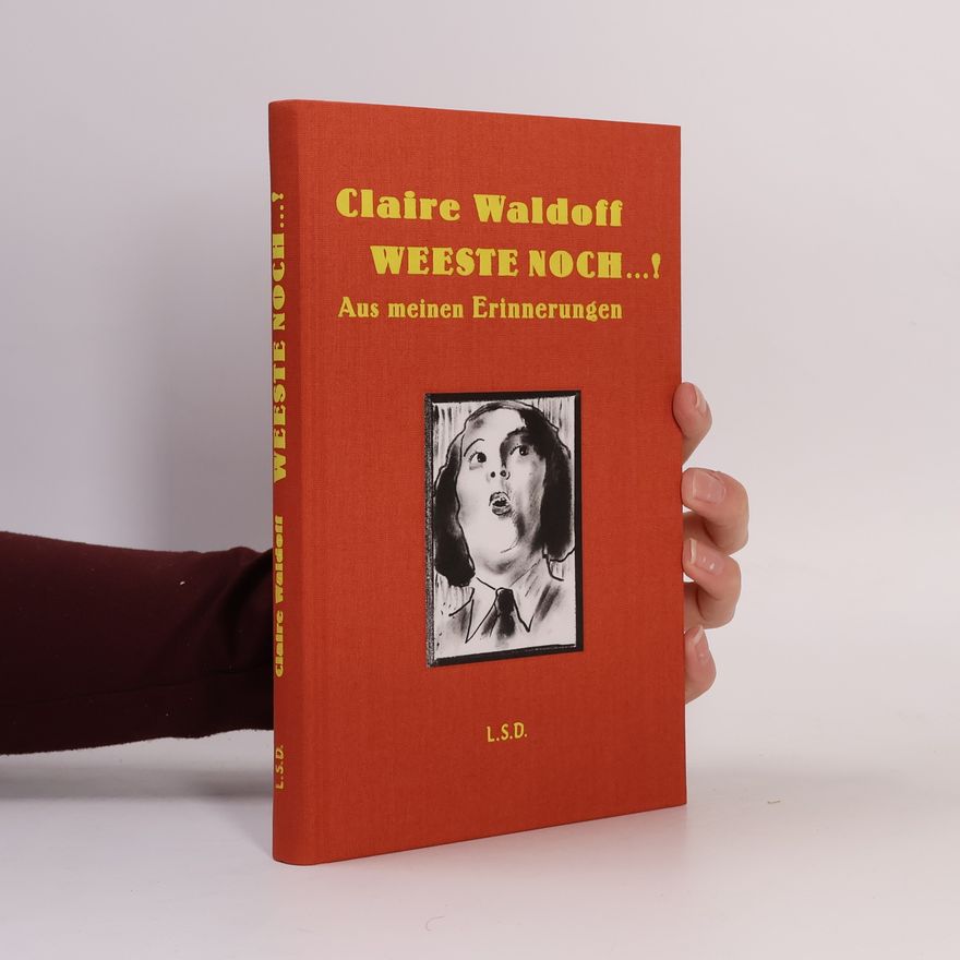 Claire Waldoff Weeste noch ...!