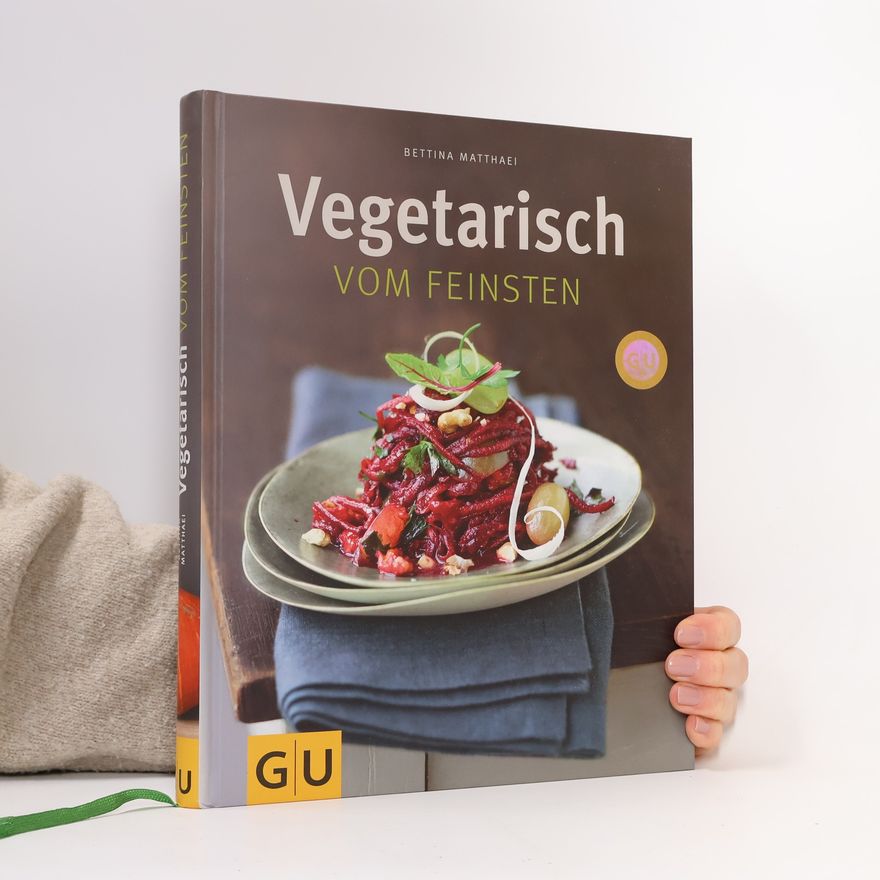 Bettina Matthaei Vegetarisch vom Feinsten