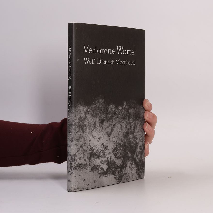 Wolf Dietrich Mostböck Verlone Worte