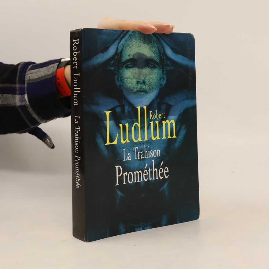 Robert Ludlum La trahison Prométhée