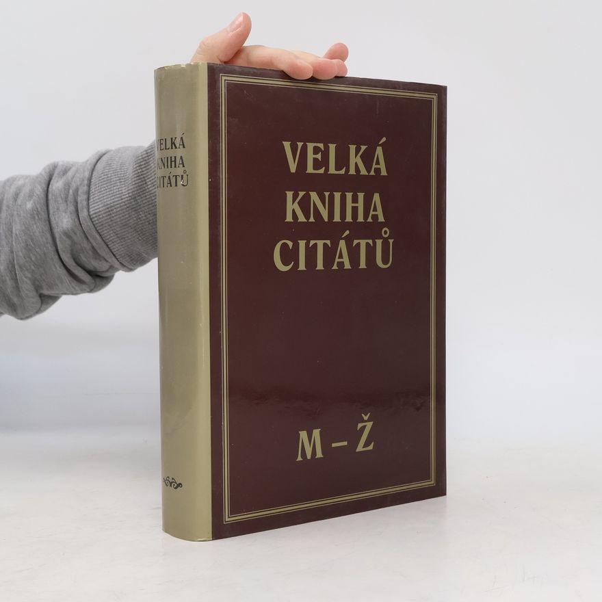 Martin Valášek Velká kniha citátů. M-Ž