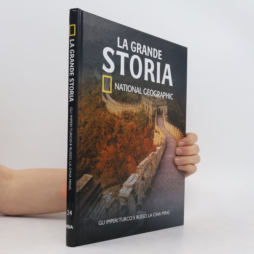 AA.VV. La grande Storia 24. Gli imperi Turco e Russo. La Cina Ming