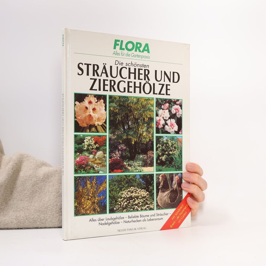 Autorenkollektiv Die schönsten Sträucher und Ziergehölze