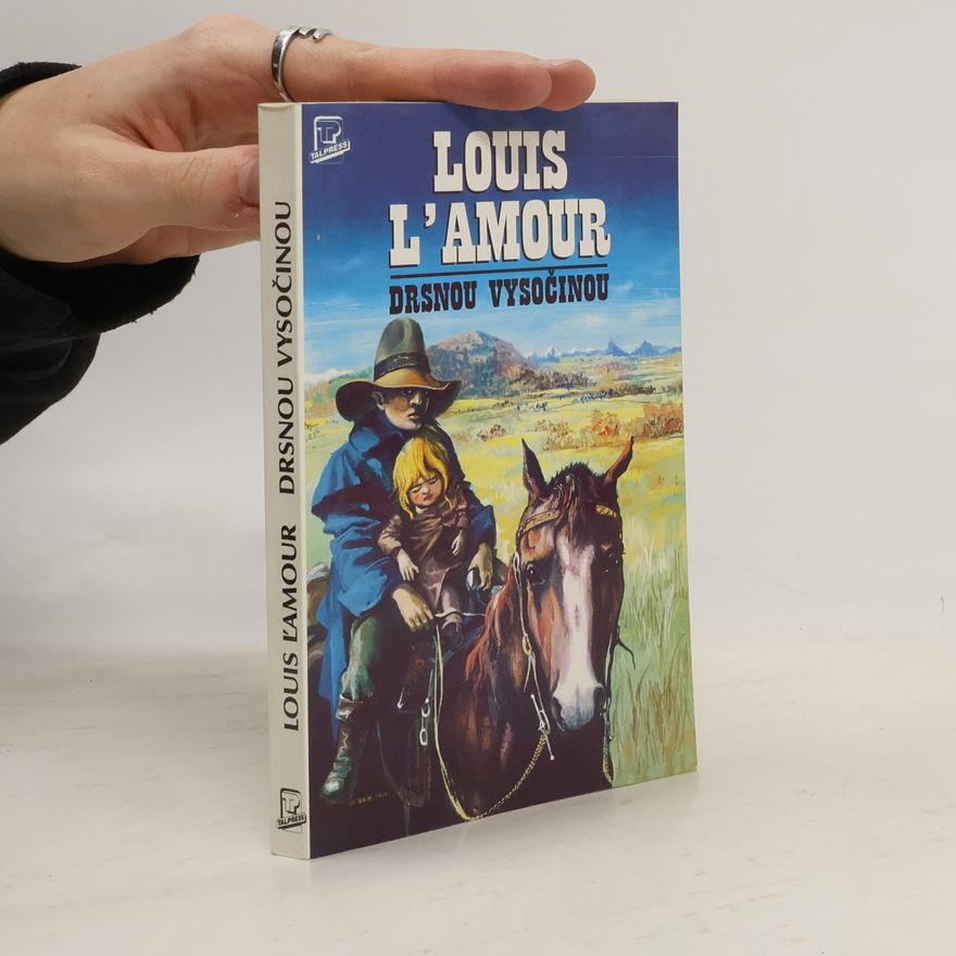 Louis L'Amour Drsnou vysočinou