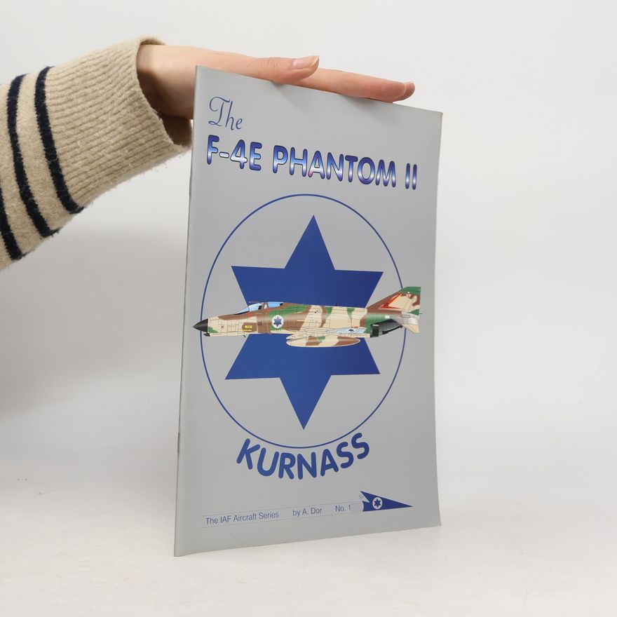 Kolektiv autorů The F-4E Phantom II Kurnass