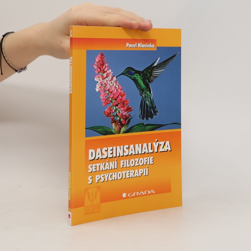 Pavel Hlavinka Daseinsanalýza. Setkání filozofie s psychoterapií