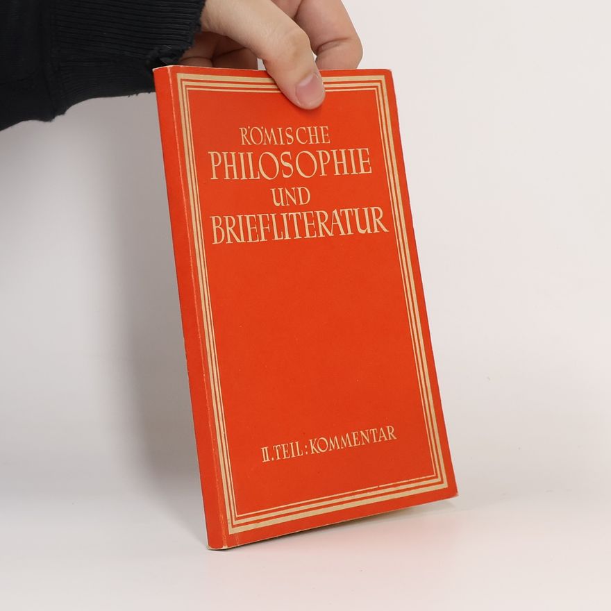 Mauriz Shuster Römische Philosophie und Briefliteratur II. Teil. Kommentar
