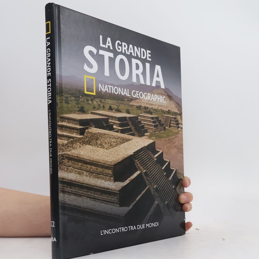 AA.VV. La grande Storia 22. L'incontro tra due mondi