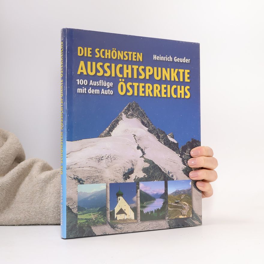 Heinrich Geuder Die schönsten Aussichtspunkte Österreichs