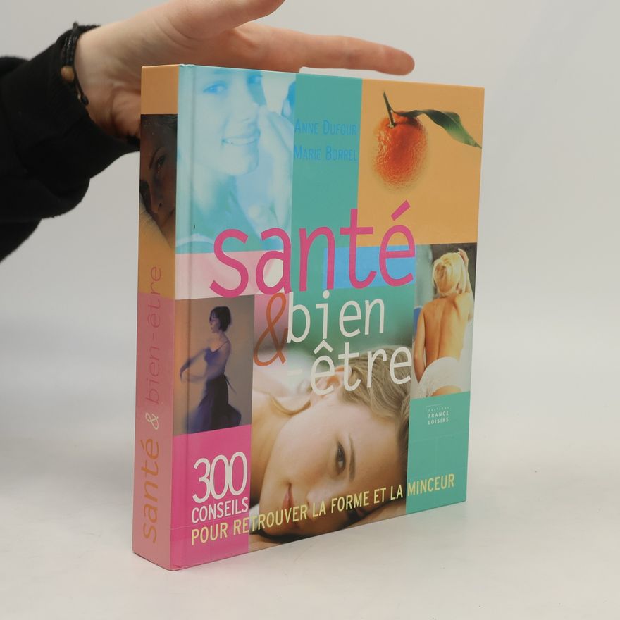 Anne Dufour Marie Borrel 300 conseils pour retrouver la forme et la minceur