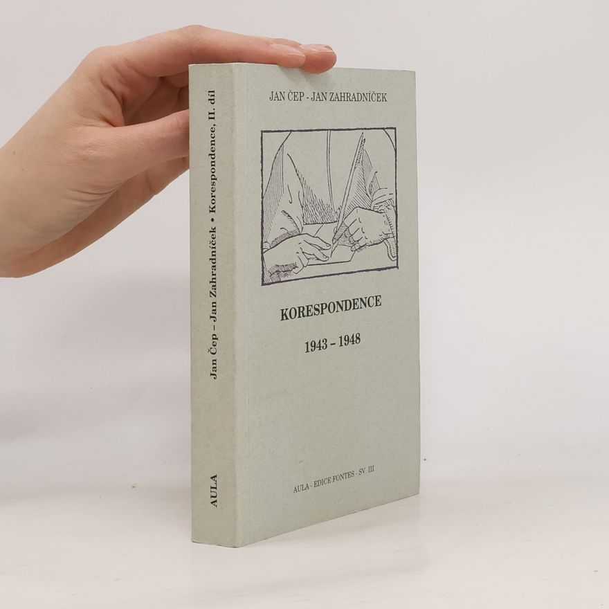 Jan Zahradníček Korespondence II. 1943-1948