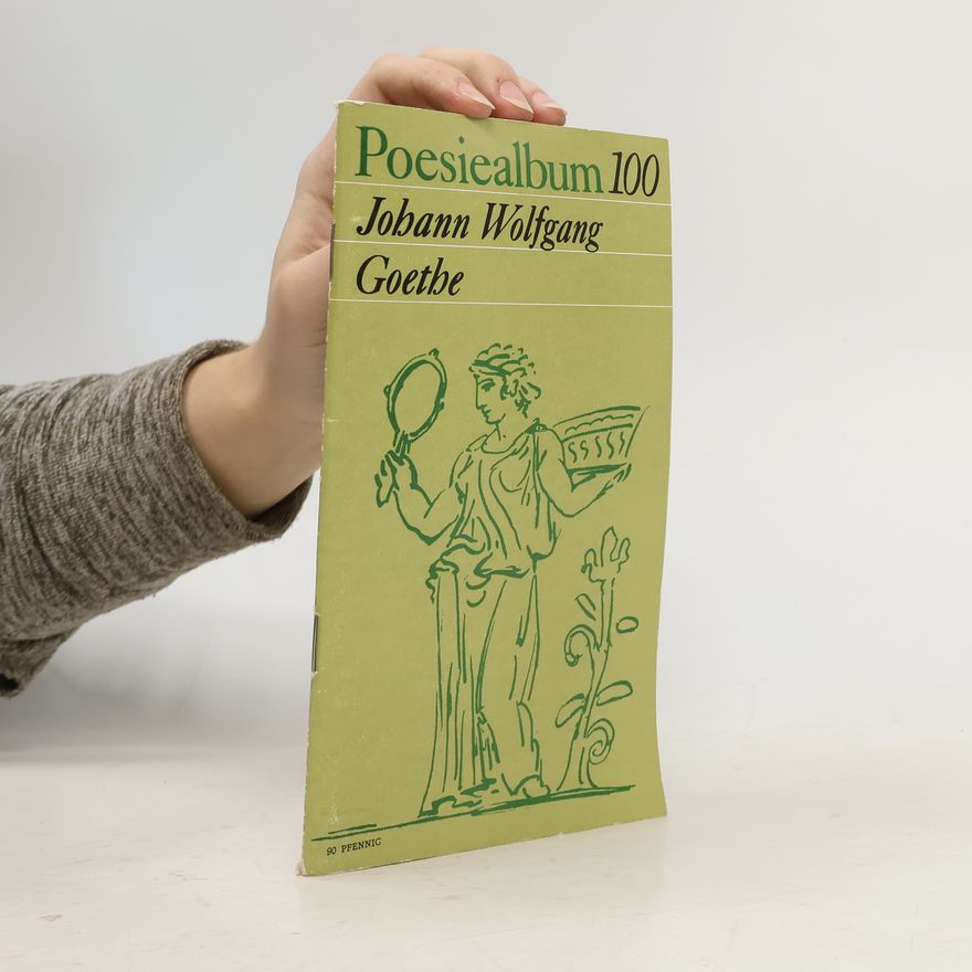 Autorenkollektiv Poesiealbum 100. Johann Wolfgang Goethe