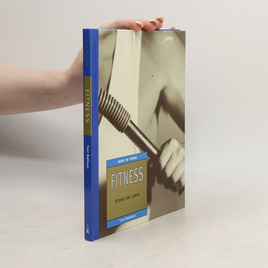 Toni Batisson Man in vorm: Fitness