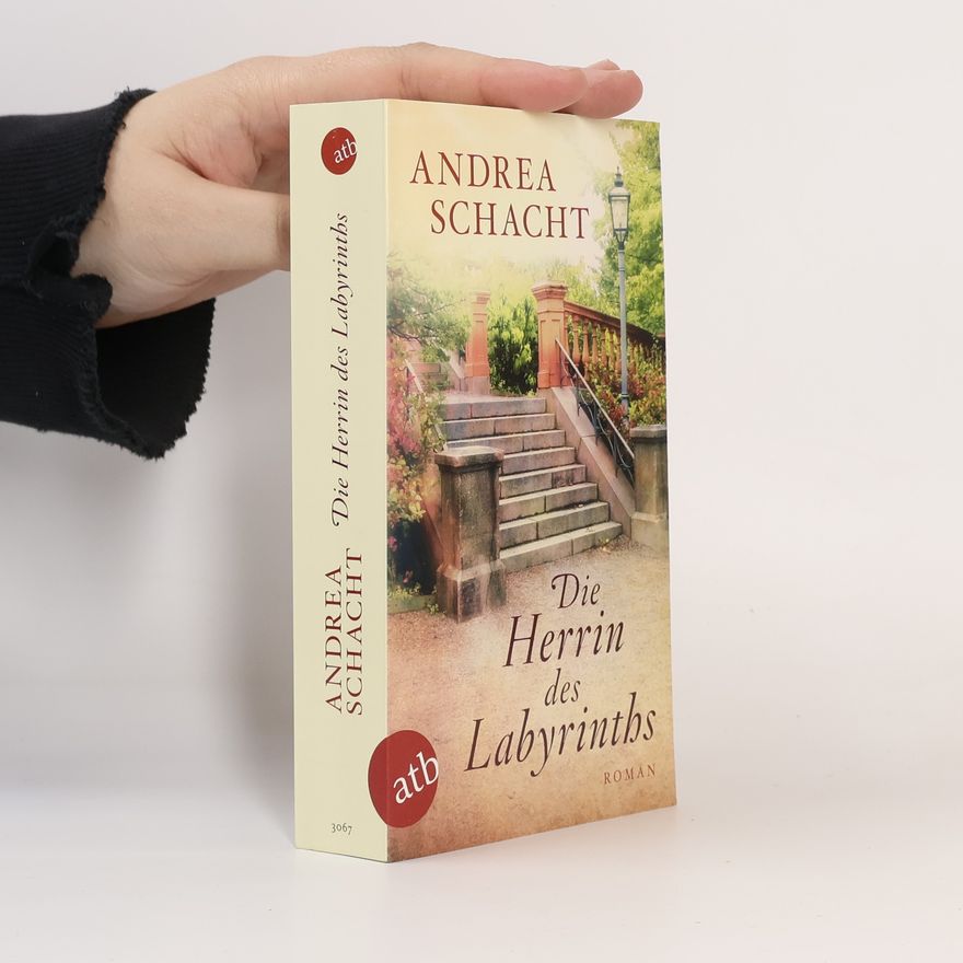 Andrea Schacht Die Herrin des Labyrinths